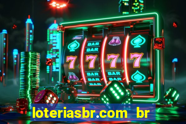 loteriasbr.com br site oficial